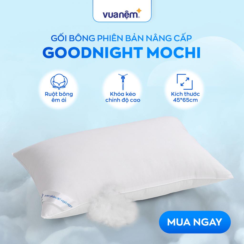 Gối Goodnight Mochi: mềm mại, đàn hồi, chuẩn khách sạn 5 sao.