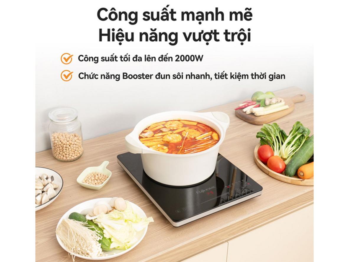 Công suất 2000W và chế độ Booster giúp nấu nhanh hơn.