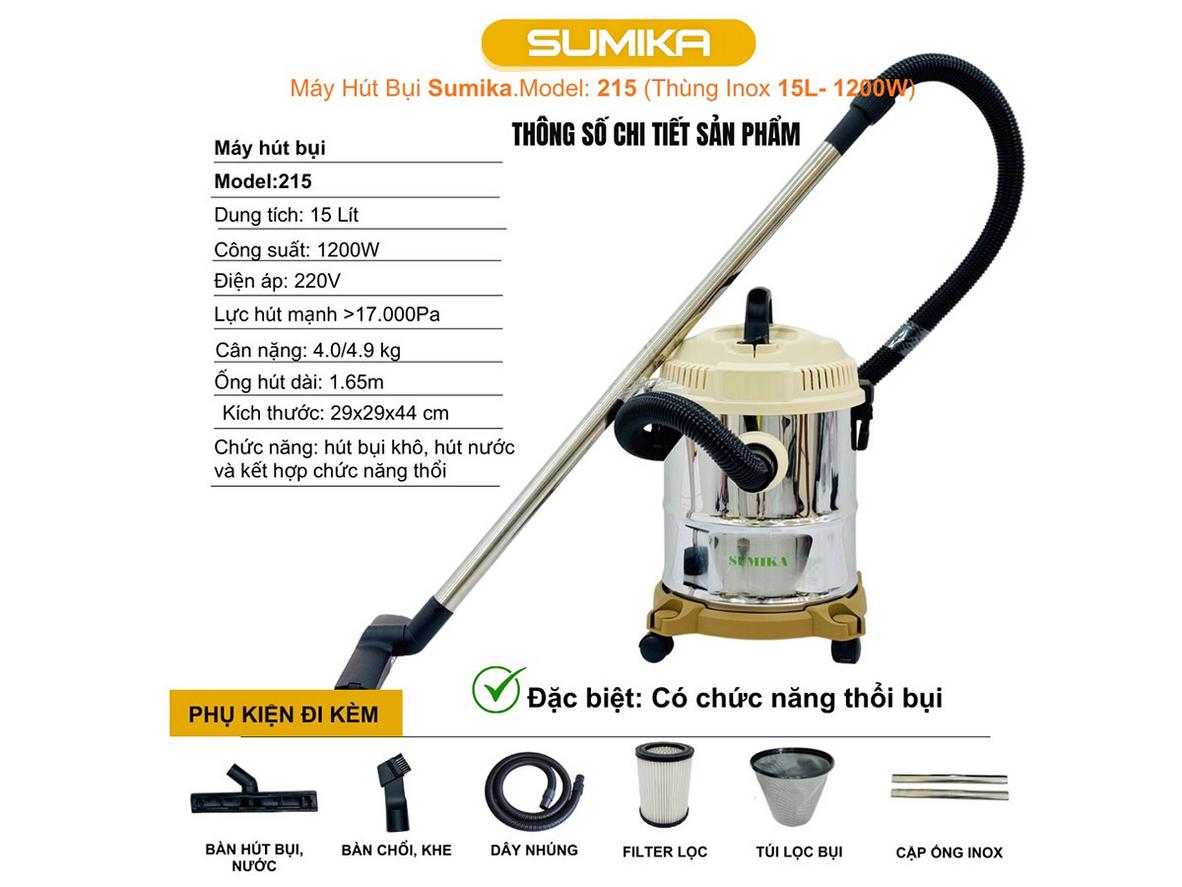 Sumika 215 mạnh 1200W, lực hút trên 17.000Pa, phù hợp dọn bụi khô và nước đổ.